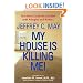 My House Is Killing Me!: The Home Guide for Families with Allergies and Asthma
