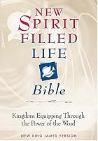 New Spirit-Filled Life Bible: Kingdom Equipping Through the Power of the Word (Bible Nkjv)