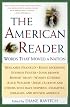 The American Reader: Words That Moved a Nation