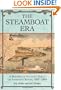 The Steamboat Era: A History of Fulton's Folly on American Rivers, 1807-1860