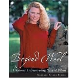 Beyond Wool: 25 Knitted Projects Using Natural Fibers