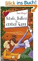 Schule, Ballett und erster Kuss aus der Reihe Freche M�dchen - freche B�cher