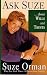 Ask Suze, About Wills and Trusts