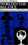 World in the Balance: Behind the Scenes of World War II (Tauber Institute Series) (Tauber Institute Series)