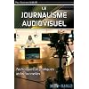 Le journalisme audiovisuel
