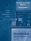 Student Activities Manual for Identidades: Exploraciones e interconexiones