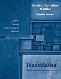 Student Activities Manual for Identidades: Exploraciones e interconexiones
