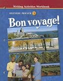 Bon voyage! Level 3 Writing Activities Workbook (Glencoe French)
