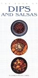 The Book of Dips and Salsas (Book of...)
