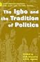 The Igbo and the Tradition of Politics