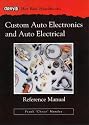 Custom Auto Electronics and Auto Electrical Reference Manual
