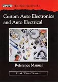 Custom Auto Electronics and Auto Electrical Reference Manual
