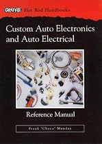 Custom Auto Electronics and Auto Electrical Reference Manual