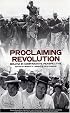Proclaiming Revolution: Bolivia in Comparative Perspective (David Rockefeller Center Series on Latin American Studies)