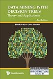 Data mining with decision trees : theory and applications