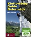 Klettersteig-Guide �sterreich: �ber 400 gesicherte Klettersteige - von ganz leicht bis ganz schwierig