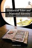 Historical tales and national identity : an introduction to narrative social psychology