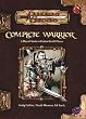 Complete Warrior: Dungeons & Dragons Accessory (D&D Supplement)