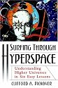 Surfing Through Hyperspace: Understanding Higher Universes in Six Easy Lessons