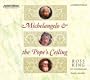 Michelangelo and the Pope's Ceiling