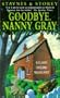Goodbye, Nanny Gray