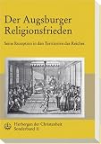 Der Augsburger Religionsfrieden