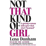 Not That Kind of Girl: A Young Woman Tells You What She's 'Learned'