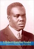 A Hubert Harrison Reader Hubert Henry Harrison