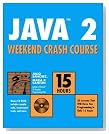  Java 2 Weekend Crash Course