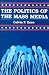 Book Politics of the Mass Media