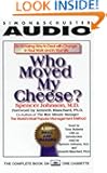 Who Moved My Cheese: An Amazing Way to Deal With Change in Your Work and In Your Life