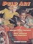 Pulp Art: Original Cover Paintings for the Great American Pulp Magazines Pulp Art: Original Cover Paintings for the Great American Pulp Magazines