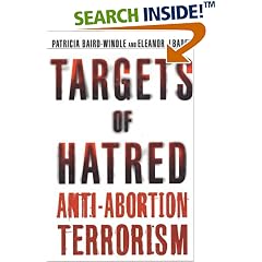 Targets of Hatred: Anti-Abortion Terrorism