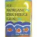 Fee Morgane - Der heilige Gral. Die grossen G�ttinnenmythen des keltischen Raumes.