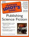 Complete Idiot's Guide to Publishing Science Fiction