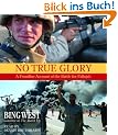 No True Glory: Fallujah and the Struggle in Iraq: A Frontline Account