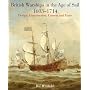 British Warships in the Age of Sail, 1603-1714: De&hellip von Rif Winfield