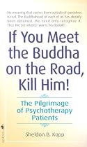 If You Meet Buddha on the Road, Kill Him