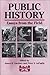 Public History: Essays from the Field (Public History Series)