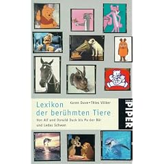Lexikon der ber�hmten Tiere. Von Alf und Donald Duck bis Pu der B�r und Ledas Schwan