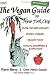 The Vegan Guide To New York City (Vegan Guide to New York City)