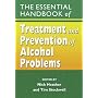 The Essential Handbook of Treatment and Prevention of Alcohol Problems