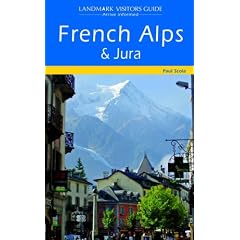 French Alps and Jura (Landmark Visitor Guide)