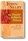 Produkt-Bild: Das Freundlichkeitsprinzip: Wie Sie jeden f&uuml;r sich gewinnen