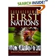 Saskatchewan First Nations: Lives Past and Present (Trade Books based in Scholorship(TBS))
