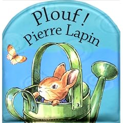 Mon premier livre de bain : Plouf ! Pierre Lapin