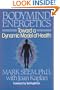 Bodymind (Body Mind) Energetics: Toward a Dynamic Model of Health