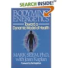 Click here to buy Bodymind Energetics: Toward a Dynamic Model of Health by  Mark D. Seem and Joan Kaplan.