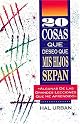 20 Cosas Que Deseo Que Mis Hijos Sepan