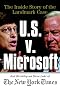 U.S. v. Microsoft: The Inside Story of the Landmark Case U.S. v. Microsoft: The Inside Story of the Landmark Case